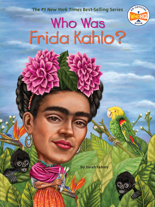 Title details for Who Was Frida Kahlo? by Sarah Fabiny - Available
